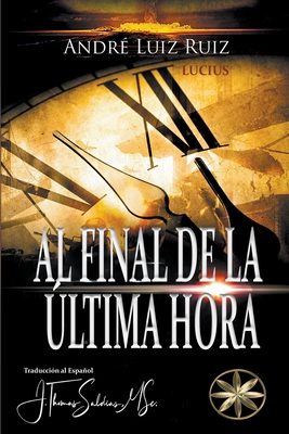 Al final de la última hora [Spanish] B0BT1VTLQ4 Book Cover