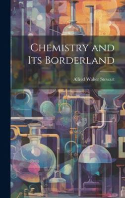 Chemistry and Its Borderland 1020246588 Book Cover