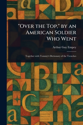 "Over the Top," by an American Soldier Who Went 1022920707 Book Cover