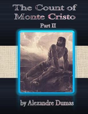 The Count of Monte Cristo: Part II 1492876615 Book Cover