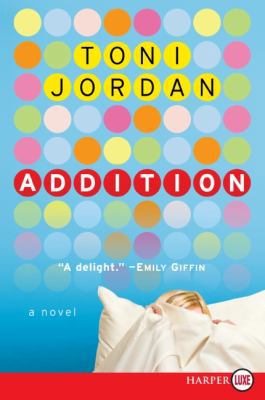 Addition: A Novel [Large Print] 0061763985 Book Cover