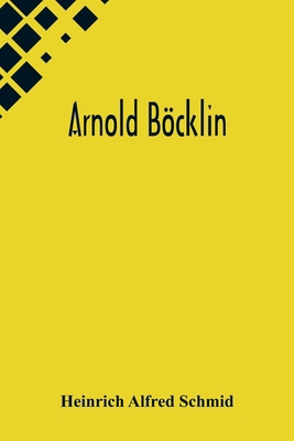 Arnold Böcklin [German] 9356573506 Book Cover