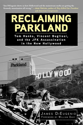 Reclaiming Parkland: Tom Hanks, Vincent Buglios... 1626365334 Book Cover