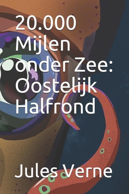 20.000 Mijlen onder Zee: Oostelijk Halfrond [Dutch] B08L9T5JBR Book Cover