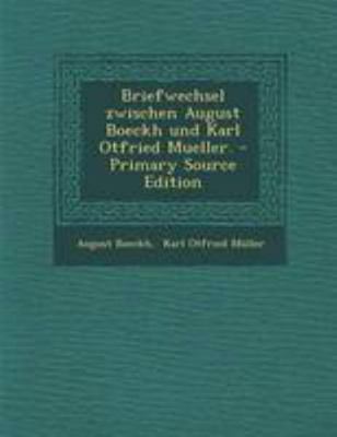 Briefwechsel Zwischen August Boeckh Und Karl Ot... [German] 1295071517 Book Cover