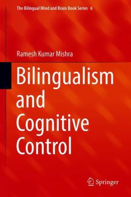 Bilingualism and Cognitive Control 3319925121 Book Cover