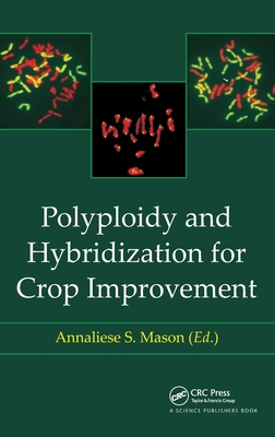 Polyploidy and Hybridization for Crop Improvement 1498740669 Book Cover