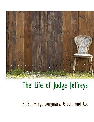 The Life of Judge Jeffreys 114059608X Book Cover