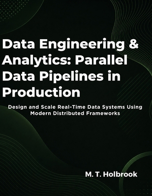 Data Engineering & Analytics: Parallel Data Pip... B0GZMM6RDF Book Cover
