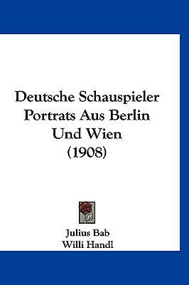 Deutsche Schauspieler Portrats Aus Berlin Und W... [German] 1161280367 Book Cover