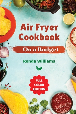 Air Fryer Cookbook On a Budget: Top 60 Air Frye... 1801882436 Book Cover