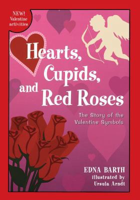 Hearts, Cupids, and Red Roses: The Story of the... 0816431116 Book Cover
