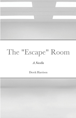 The Escape Room: A Novella 1716931355 Book Cover