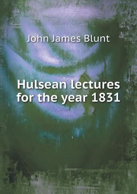 Hulsean lectures for the year 1831 5518919123 Book Cover