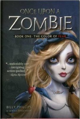 Once Upon a Zombie: Book One: The Color of Fear 1338082523 Book Cover