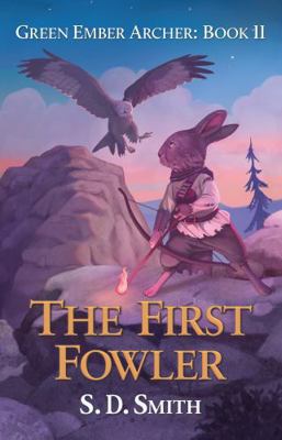 The First Fowler (Green Ember Archer Book 2) 1951305000 Book Cover