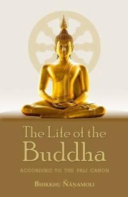 The Life of the Buddha: According to the Pali C... 9552400635 Book Cover