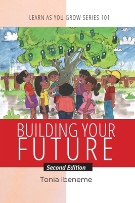 Building Your Future: Learn As You Grow 101 B0C6W5LZCM Book Cover