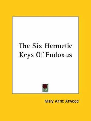 The Six Hermetic Keys Of Eudoxus 1425349269 Book Cover