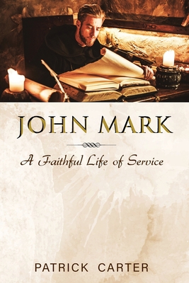 John Mark: A Faithful Life of Service B0CHLHPP6D Book Cover