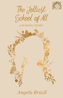 The Jolliest School of All - A School Story 1528702182 Book Cover