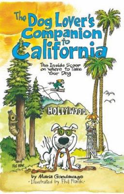 The Dog Lover's Companion to California: The In... 1598800205 Book Cover