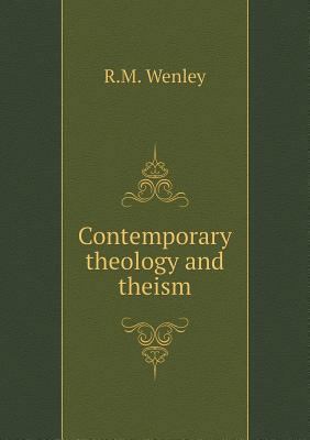 Contemporary theology and theism 5518792182 Book Cover