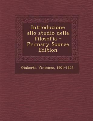 Introduzione Allo Studio Della Filosofia - Prim... [Italian] 1294036114 Book Cover