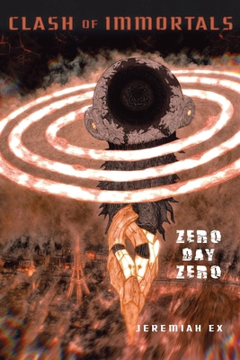 Clash of Immortals: Zero Day Zero B0FFVYFBBF Book Cover