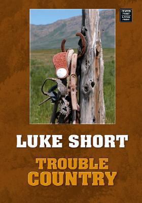 Trouble Country [Large Print] 1585478342 Book Cover