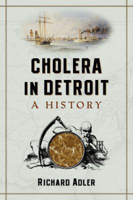 Cholera in Detroit: A History 0786474793 Book Cover