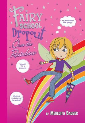 Fairy School Dropout: Over the Rainbow 0312666829 Book Cover