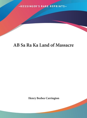 AB Sa Ra Ka Land of Massacre [Large Print] 1169884350 Book Cover