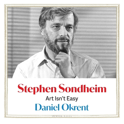 Stephen Sondheim: Art Isn't Easy B0GFBKK8QV Book Cover