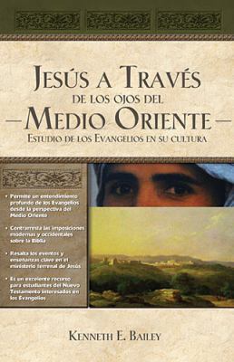 Jes?s a Trav?s de Los Ojos del Medio Oriente: E... [Spanish] 1602557748 Book Cover