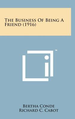 The Business of Being a Friend (1916) 1498160859 Book Cover