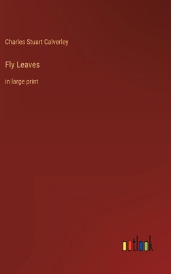 Fly Leaves: in large print 3368335219 Book Cover