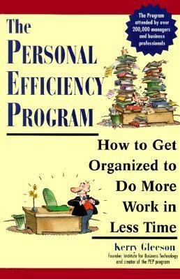 The Personal Efficiency Program: How to Get Org... 0471020613 Book Cover