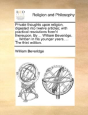 Private Thoughts Upon Religion, Digested Into T... 1140756206 Book Cover