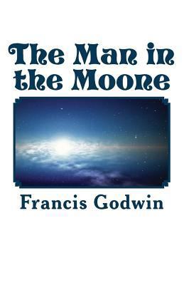 The Man in the Moone 1909608025 Book Cover