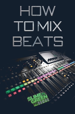How to Mix Beats B0D87V2WCD Book Cover