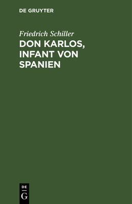 Don Karlos, Infant Von Spanien [German] 311112066X Book Cover