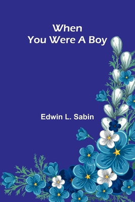When You Were A Boy 9367240678 Book Cover