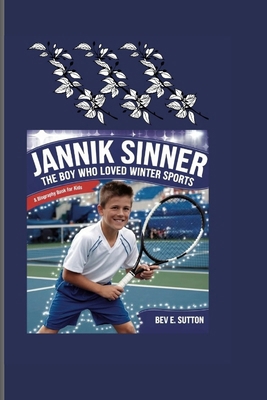 Jannik Sinner: The Boy Who Loved Winter Sports ...            Book Cover