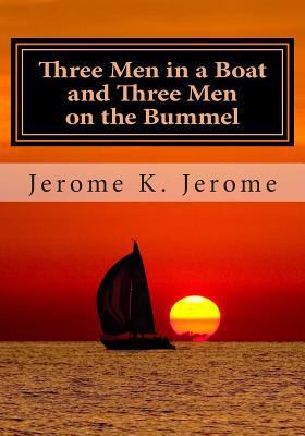 Three Men in a Boat and Three Men on the Bummel 1495359573 Book Cover