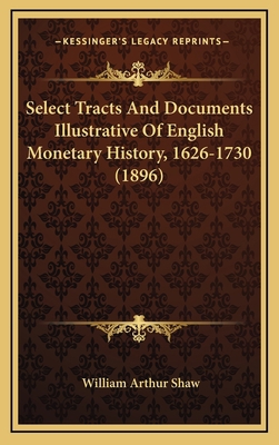 Select Tracts And Documents Illustrative Of Eng... 1165844699 Book Cover