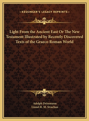 Light From the Ancient East Or The New Testamen... 1169821901 Book Cover