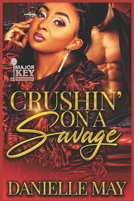 Crushin' On A Savage B0BQJFTX68 Book Cover