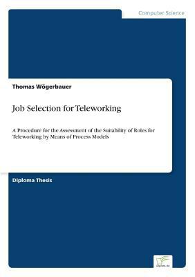 Job Selection for Teleworking: A Procedure for ... 3838651537 Book Cover