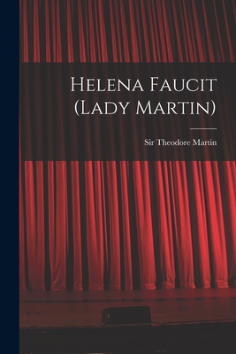Helena Faucit (Lady Martin) 1015242782 Book Cover